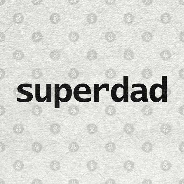 Superdad Typography for Fathers Day by ellenhenryart